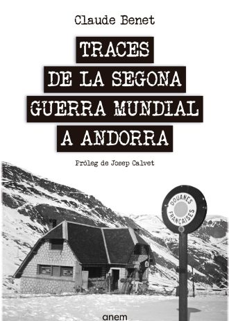 TRACES-DE-LA-SEGONA-GUERRA-MUNDIAL-A-ANDORRA.jpg
