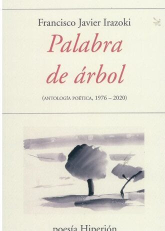 PALABRA-DE-ARBOL-ANTOLOGIA-POETICA-1976-2020.jpg