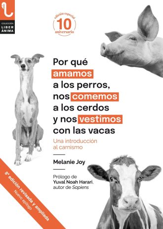 POR-QUE-AMAMOS-A-LOS-PERROS-NOS-COMEMOS-A-LOS-CERDOS-Y-NOS-VESTIMOS-CON-LAS-VAC.jpg