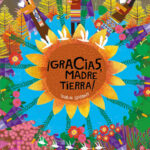 ¡GRACIAS, MADRE TIERRA!