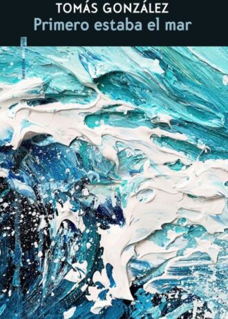 PRIMERO-ESTABA-EL-MAR.jpg