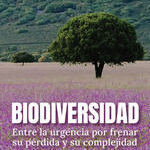 BIODIVERSIDAD ENTRE LA URGENCIA POR FRENAR SU PERDIDA Y SU