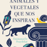 LOS ANIMALES Y VEGETALES QUE NOS INSPIRAN