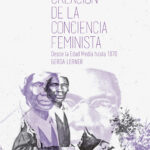 LA CREACIÓN DE LA CONCIENCIA FEMINISTA