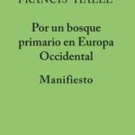 MANIFIESTO POR UN BOSQUE PRIMARIO EN EUROPA OCCIDENTAL
