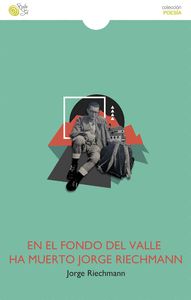 EN-EL-FONDO-DEL-VALLE-HA-MUERTO-JORGE-RIECHMANN.jpg