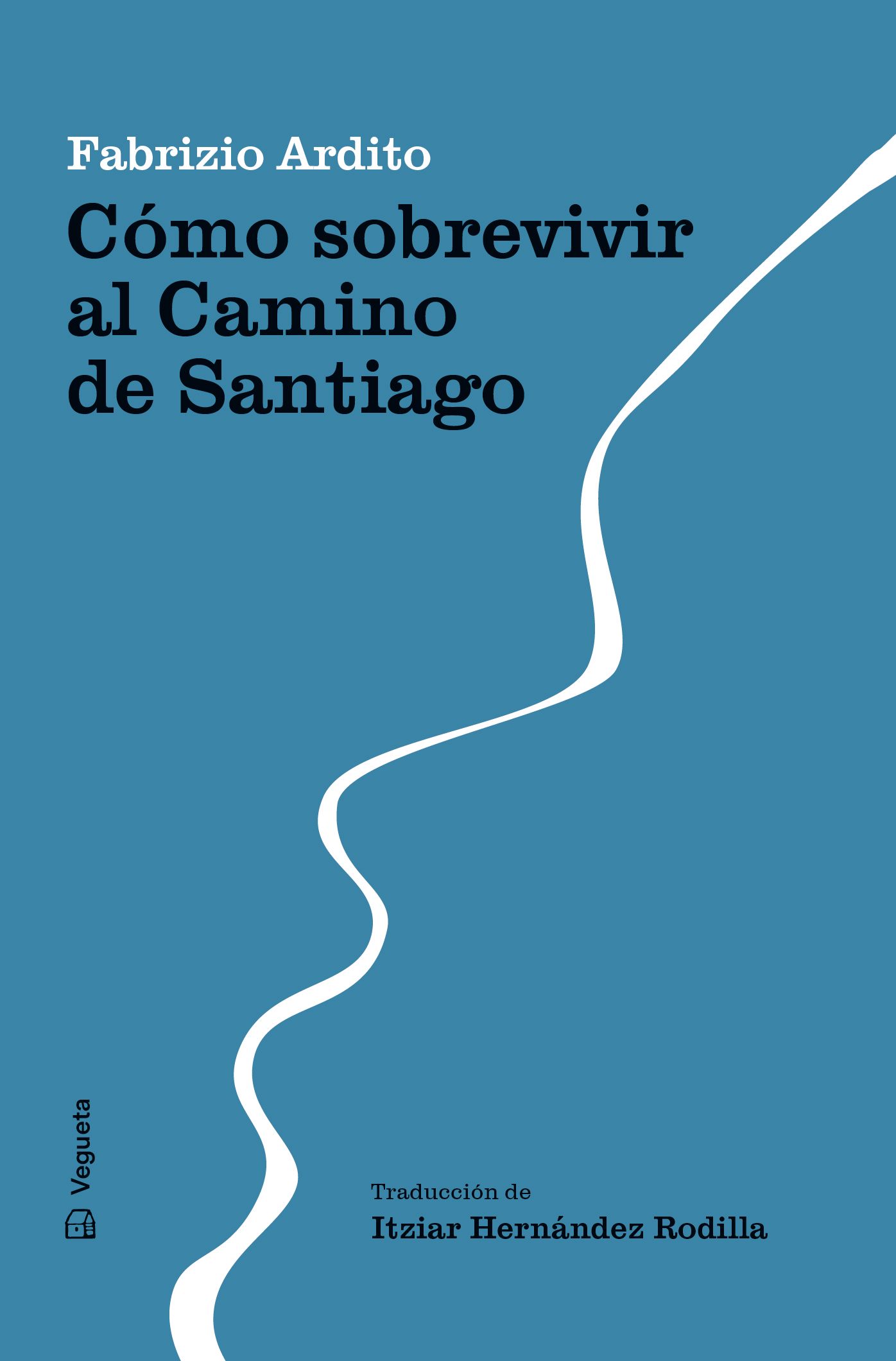 CÓMO SOBREVIVIR AL CAMINO DE SANTIAGO