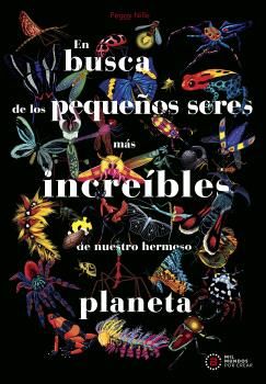 EN-BUSCA-DE-LOS-PEQUENOS-SERES-MAS-INCREIBLES-DE-NUESTRO-HERMOSO-PLANETA.jpg