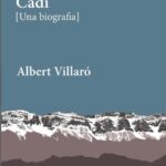 CADÍ. UNA BIOGRAFIA