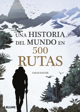 UNA-HISTORIA-DEL-MUNDO-EN-500-RUTAS.jpg