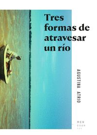 TRES-FORMAS-DE-ATRAVESAR-UN-RIO.jpg