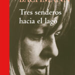 TRES SENDEROS HACIA EL LAGO