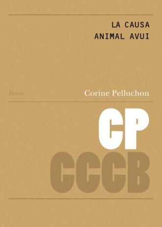 LA-CAUSA-ANIMAL-AVUI.-ASPECTES-ETICS-I-ESTRATEGIES-POLITIQUES-LA-CAUSE-ANIMALE.jpg